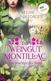 Cover von Das Weingut Montillac - Das Leuchten des Mutes