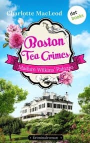 Cover von Boston Tea Crimes - Madam Wilkins' Palazzo