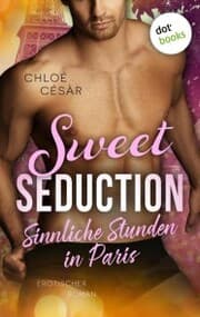 Cover von Sweet Seduction - Sinnliche Stunden in Paris