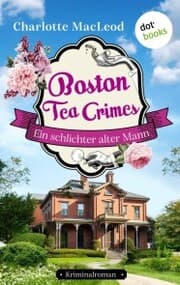 Cover von Boston Tea Crimes - Ein schlichter alter Mann