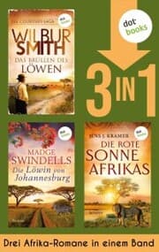Cover von Das Brüllen des Löwen, Die Löwin von Johannesburg & Die rote Sonne Afrikas