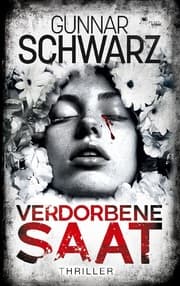 Cover von Verdorbene Saat (Thriller)