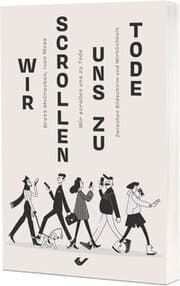 Cover von Wir scrollen uns zu Tode