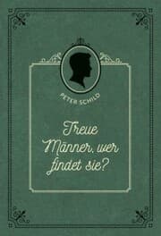 Cover von Treue Männer, wer findet sie?