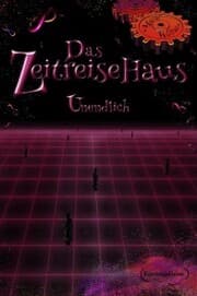 Cover von Das Zeitreisehaus - Unendlich