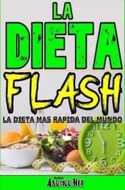 Cover von LA DIETA FLASH La dieta más rápida del mundo.