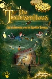 Cover von Dat Tietreisenhuus - Dat Geheemnis vun de Famieln Tempus