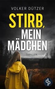 Cover von Stirb, mein Mädchen