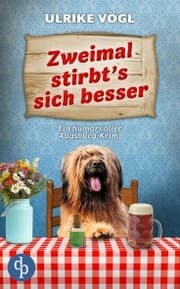 Cover von Zweimal stirbt's sich besser , Ein humorvoller Augsburg-Krimi