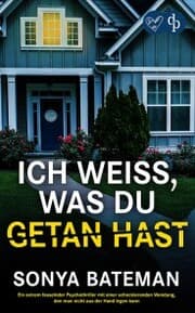 Cover von Ich weiß, was du getan hast , Ein extrem fesselnder Psychothriller mit einer schockierenden Wendung