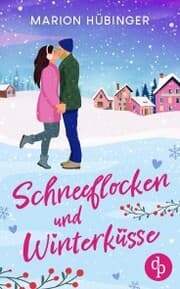 Cover von Schneeflocken und Winterküsse