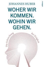 Cover von Woher wir kommen. Wohin wir gehen.