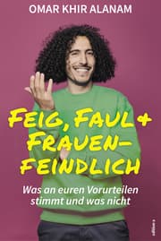 Cover von Feig, faul & frauenfeindlich