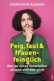 Cover von Feig, faul und frauenfeindlich