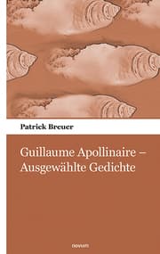 Cover von Guillaume Apollinaire - Ausgewählte Gedichte