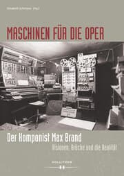 Cover von Maschinen für die Oper. Der Komponist Max Brand