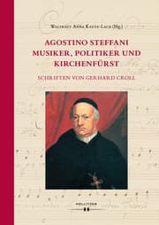Cover von Agostino Steffani. Musiker, Politiker und Kirchenfürst
