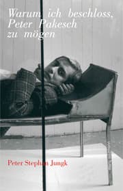 Cover von Warum ich beschloss, Peter Pakesch zu mögen