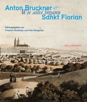 Cover von Anton Bruckner & Sankt Florian