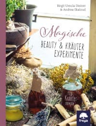 Cover von Magische Beauty- & Kräuter-Experimente
