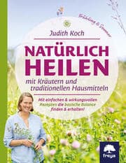 Cover von Natürlich heilen mit Kräutern und traditionellen Hausmitteln