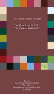 Cover von Der Mensch und die Erde. Ein gestörtes Verhältnis!?
