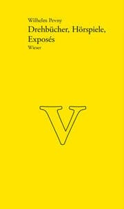 Cover von Werkausgabe Wilhelm Pevny / Drehbücher, Hörspiele, Exposés