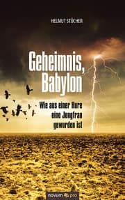 Cover von Geheimnis, Babylon - Wie aus einer Hure eine Jungfrau geworden ist