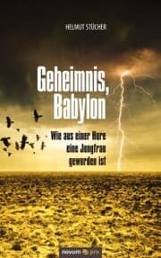 Cover von Geheimnis, Babylon - Wie aus einer Hure eine Jungfrau geworden ist