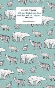 Cover von Ob der Eisbär im Zoo von der Arktis träumt