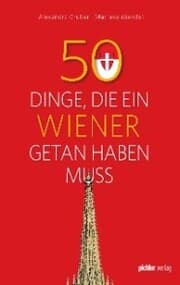 Cover von 50 Dinge, die ein Wiener getan haben muss