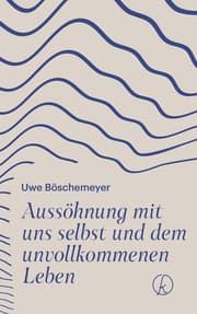 Cover von Aussöhnung mit uns selbst und dem unvollkommenen Leben