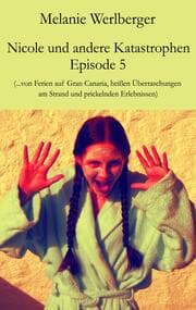 Cover von Nicole und andere Katastrophen - Episode 5