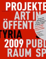 Cover von Kunst im öffentlichen Raum Steiermark Projekte 2009/Art in Public Space Styria Projects 2009