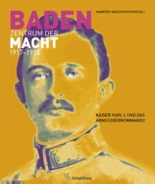 Cover von Baden. Zentrum der Macht 1917-1918
