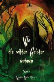 Cover von Wo die wilden Geister wohnen - Schaurig-schöne Gruselgeschichten für Kinder Band 4