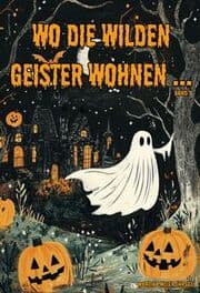 Cover von Wo die wilden Geister wohnen ... 7