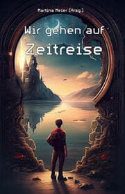 Cover von Wir gehen auf Zeitreise