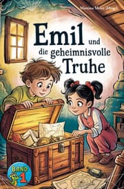 Cover von Emil und die geheimnisvolle Truhe - Eine Fortsetzungsgeschichte Band 1