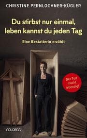 Cover von Du stirbst nur einmal - leben kannst du jeden Tag