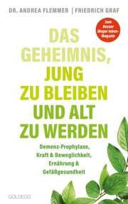 Cover von Das Geheimnis, jung zu bleiben und alt zu werden