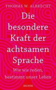 Cover von Die besondere Kraft der achtsamen Sprache