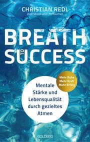 Cover von Breath to Success - Mehr Ruhe, Mehr Kraft, Mehr Erfolg