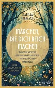 Cover von Märchen, die dich reich machen - Zaubergeschichten für Erwachsene