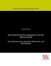 Cover von Die östereichische Legislative und die Wissenschaft