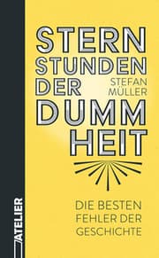 Cover von Sternstunden der Dummheit