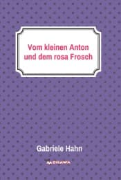 Cover von Vom kleinen Anton und dem rosa Frosch