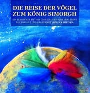 Cover von Die Reise der Vögel zum König Simorgh