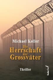 Cover von Die Herrschaft der Großväter. Thriller