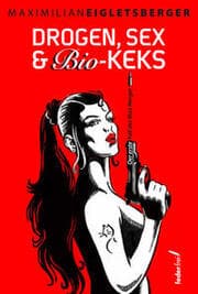 Cover von Drogen, Sex & Bio-Keks